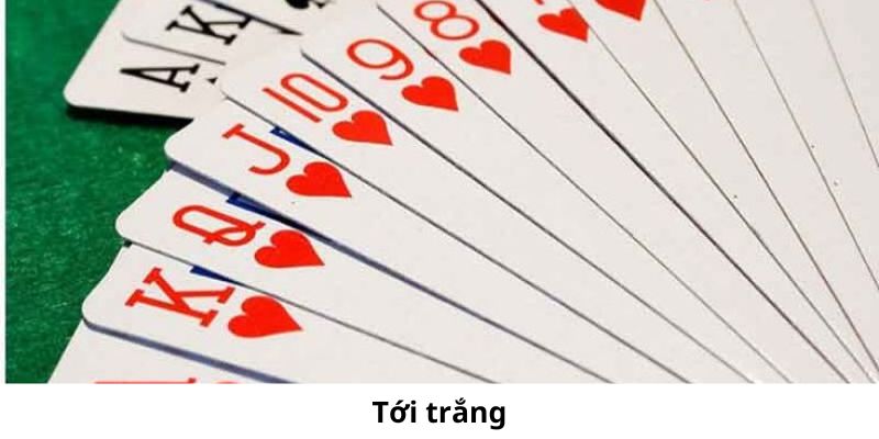 Tới trắng là việc người chơi có chiến thắng mà không cần đánh bất kỳ quân bài nào