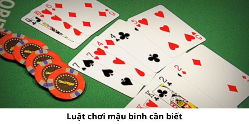 Những thông tin về luật chơi mậu binh mà anh em cần nắm rõ